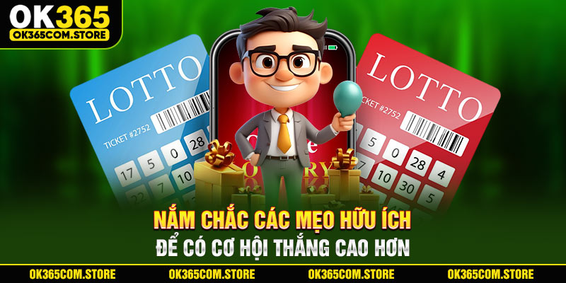 Nắm chắc các mẹo hữu ích để có cơ hội thắng cao hơn