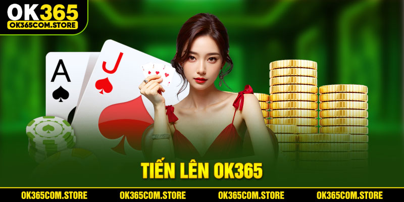 Tiến Lên OK365